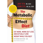The Metabolic Effect Diet: Eat More, Work Out Less, and Actually Lose Weight While You Rest - Paperback