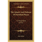 The Attack And Defense Of Fortified Places: In Three Parts (1757) - Hardcover