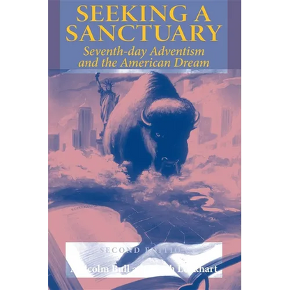 Seeking a Sanctuary, Second Edition: Seventh-Day Adventism and the American Dream - Paperback