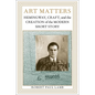 Art Matters: Hemingway, Craft, and the Creation of the Modern Short Story - Paperback