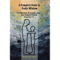 A Complete Guide to Godly Wisdom: 17 Wisdom Precepts from the Perfect Father Proverbs 1-9 - Paperback