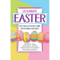 Celebrate Easter: 52 Fun Activities and Devotions for Kids - Paperback