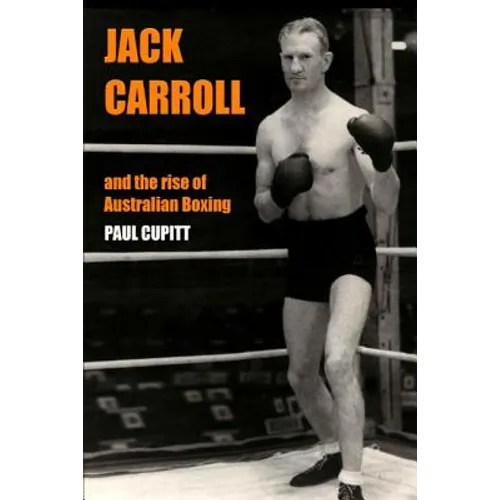 Jack Carroll: And the rise of Australian boxing - Paperback