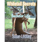 Whitetail Secrets: Bachelor Life - Paperback