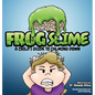 Frog Slime: A Child's Guide to Calming Down - Hardcover