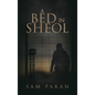 A Bed in Sheol - Hardcover