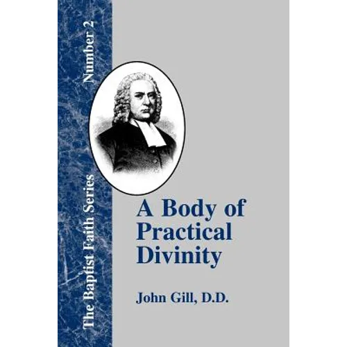 A Body of Practical Divinity: Or a System of Practical Truths, Deduced from the Sacred Scriptures - Paperback