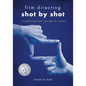 Film Directing: Shot by Shot - 25th Anniversary Edition: Visualizing from Concept to Screen (Library Edition) - Library Binding