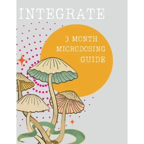 Integrate: 3 Month Microdosing Guide - Paperback