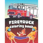 Firetruck Coloring Book: Big Fire Engines Colouring Book for Boys who Love Firefighters and Safety - Paperback