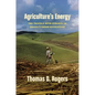 Agriculture's Energy: The Trouble with Ethanol in Brazil's Green Revolution - Paperback