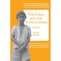 The Child and the State in India: Child Labor and Education Policy in Comparative Perspective - Paperback