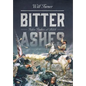 Bitter Ashes: Fallen Timbers at Shiloh - Hardcover