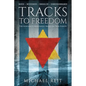 Tracks to Freedom - Paperback