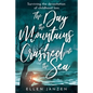 The Day the Mountains Crashed into the Sea - Paperback
