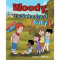 Woody, the Schoolyard Bully - Paperback