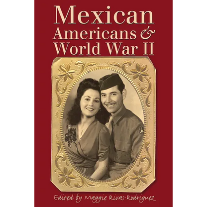 Mexican Americans & World War II - Paperback