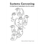 Systems convening: a crucial form of leadership for the 21st century - Paperback
