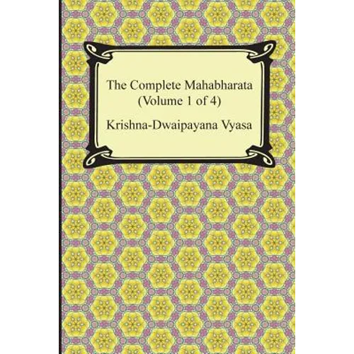 The Complete Mahabharata (Volume 1 of 4, Books 1 to 3) - Paperback