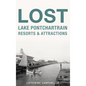 Lost Lake Pontchartrain Resorts and Attractions - Hardcover
