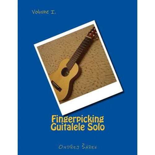 Fingerpicking Guitalele Solo: volume I. - Paperback
