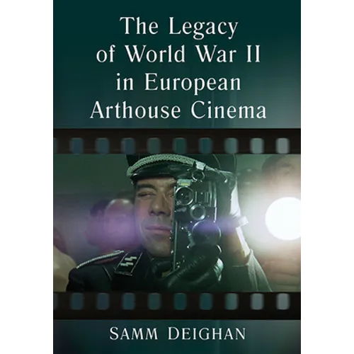 The Legacy of World War II in European Arthouse Cinema - Paperback