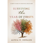 Surviving the Year of Firsts: A Mom's Guide to Grieving Child Loss - Paperback