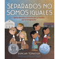 Separados No Somos Iguales: Sylvia Méndez Y La Lucha de Su Familia Por La Integración (Separate Is Never Equal Spanish Edition) - Hardcover