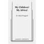 My Children! My Africa! - Paperback