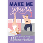 Make Me Yours - Paperback