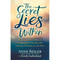 The Secret Lies Within: An Inside Out Look at Overcoming Trauma and Finding Purpose in the Pain - Paperback
