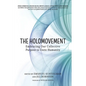 The Holomovement: Embracing Our Collective Purpose to Unite Humanity - Paperback
