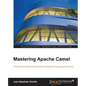 Mastering Apache Camel - Paperback