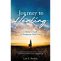 Journey to HEALING: A Mother's Guide to Navigating Child Loss - Paperback