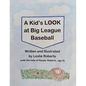 A Kid's Look at Big League Baseball - Paperback