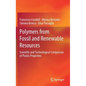 Polymers from Fossil and Renewable Resources: Scientific and Technological Comparison of Plastic Properties - Hardcover