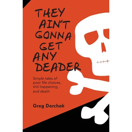 They Ain't Gonna Get Any Deader - Paperback