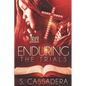 Enduring The Trials - Paperback