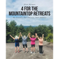4 For the Mountaintop Retreats: My Journey, Our Journey, Your Journey - Paperback