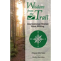 Wisdom from the Trail: Inspirational Stories from Hiking - Paperback