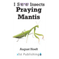 Praying Mantis - Hardcover