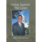 Going Against the Grain - Hardcover