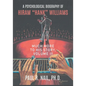 A Psychological Biography of Hiram "Hank" Williams: Much More to His Story, Volume III - Paperback