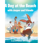 A day at the beach with Jasper and Friends - Hardcover
