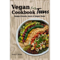 Vegan Cookbook for Teens: Budget-Friendly, Quick & Simple Meals - Paperback