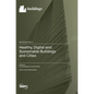 Healthy, Digital and Sustainable Buildings and Cities - Hardcover