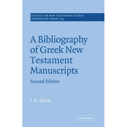 A Bibliography of Greek New Testament Manuscripts - Paperback