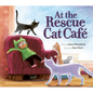 At the Rescue Cat Café - Hardcover