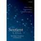 The Sentient Cell: The Cellular Foundations of Consciousness - Hardcover