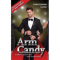 Arm Candy: A Celebrity Escort's Tales From The Red Carpet - Paperback